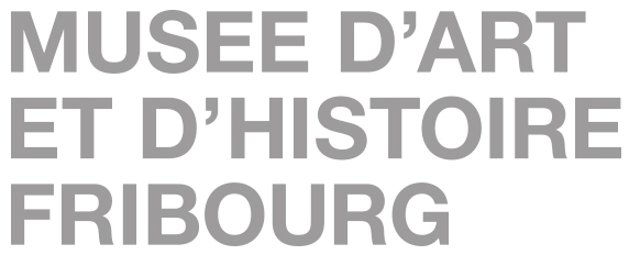Musée d'Art et d'histoire Fribourg